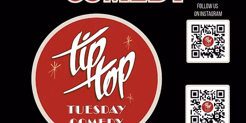 Tip Top Tuesday Comedy