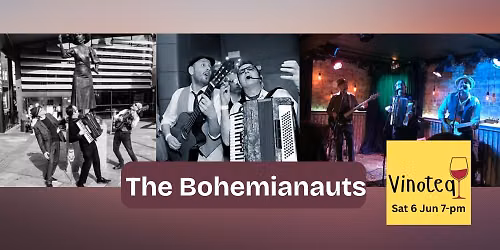 The Bohemianauts — Vinoteq, 1 Cannon Street, CT16 1BY Dover, United Kingdom