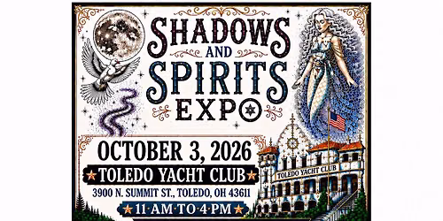 Shadows & Spirits Expo Oct 3 Public Welcome !