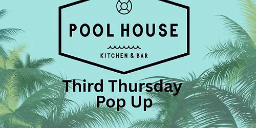 Pool House Pop-Up at Third Thursday
