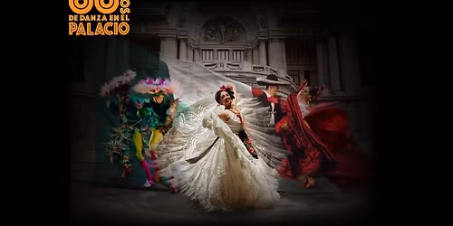 Ballet Folkl\u00f3rico de M\u00e9xico de Amalia Hern\u00e1ndez. Ingreso 20:00 h.