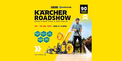 KARCHER ROADSHOW 2025 - 4 DAYS OF BIG SAVINGS & POWERFUL CLEANING SOLUTIONS \ud83c\udf8a\ud83c\udf89