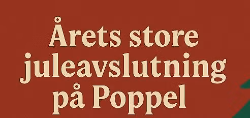\u00c5RETS JULEAVSLUTNING P\u00c5 POPPEL