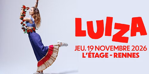 LUIZA en concert @Rennes (19.11.26) - L'\u00c9tage