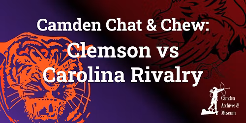 Camden Chat & Chew: Clemson vs Carolina Rivalry