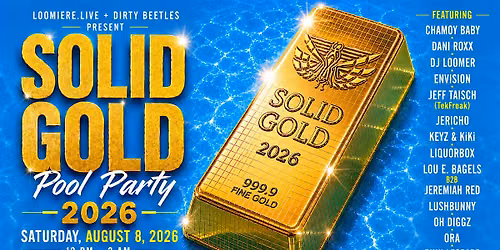 Solid Gold Pool Party 2026 by Dirty Beetles and Loomiere.live
