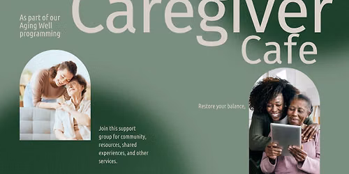 A space for caregivers to connect | Registration Required