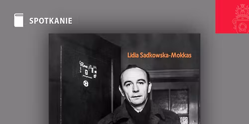 \u201eMenuet z Grochowiakiem\u201d. Spotkanie z Lidi\u0105 Sadkowsk\u0105-Mokkas wok\u00f3\u0142 biografii Grochowiaka