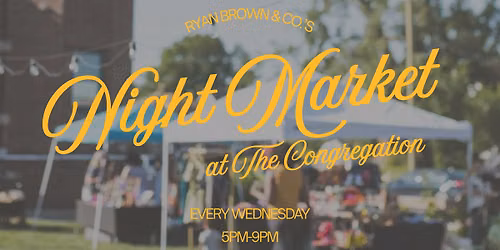 Wednesday Night Markets @ The Congregation