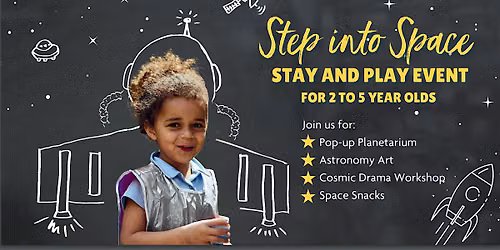 Step Into Space - stay and play at Blackheath High School