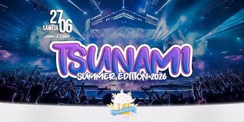 \u25c8 TSUNAMI 2026 \u2716 SUMMER EDITION \u25c8 27.06 I Humpafascht Berrwiller