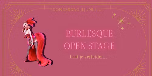 \u2728 Burlesque Open Stage Optreden \u2728