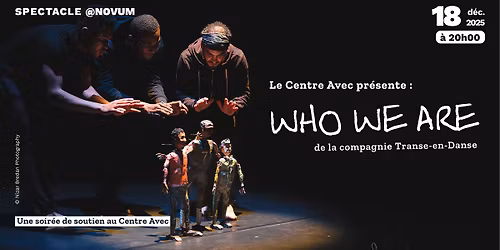 WHO WE ARE - soir\u00e9e de soutien au Centre Avec