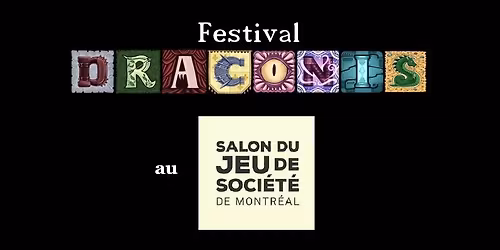 \ud83d\udc09 Le festival Draconis au Salon du jeu de soci\u00e9t\u00e9 de Montr\u00e9al! \ud83c\udfb2