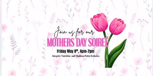 Mother's Day Soir\u00e9e