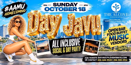 DAY JAVU (Alabama A&M Homecoming All-Inclusive Social & Day Party)