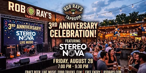 \ud83c\udf7b Rob Ray\u2019s 3rd Anniversary Bash feat. Stereo Nova! \ud83c\udfb8