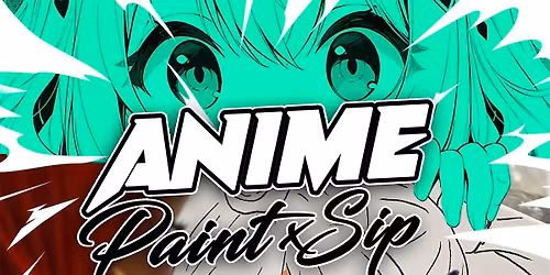 Anime Paint & Sip