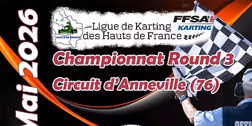 Journ\u00e9e 3 \u2013 Championnat de Ligue de Karting des Hauts de France 2026 \u2013 Anneville (76)