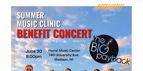 Summer Music Clinic Benefit Concert with The Big Payback