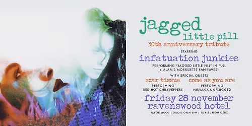 "JAGGED LITTLE PILL" 30TH ANNIVERSARY TRIBUTE by INFATUATION JUNKIES | Ravenswood Hotel, WA
