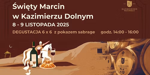 \u015awi\u0119ty Marcin w Kazimierzu Dolnym - degustacja 6 x 6 z pokazem sabrage