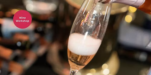 Sparkling Wines for Spring - Wine Workshop