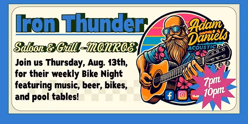 (8\/13) Adam Daniels LIVE @ Iron Thunder Saloon & Grill MONROE