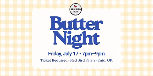 Butter Night \u2022 Ticket Required