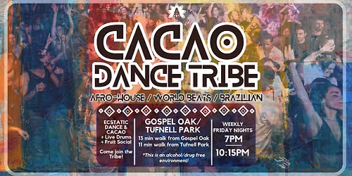 CACAO DANCE TRIBE: Afro-House & World Beats infused Ecstatic Dance & Cacao w Ecstatic Dance London