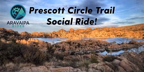Prescott Circle Trail Social Ride! 