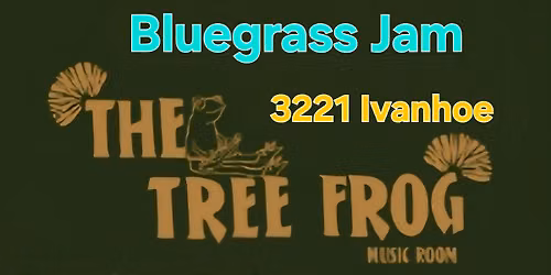 Tree Frog 2nd Sunday Potluck Pickin Party 3-6pm 