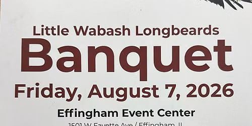 Little Wabash Longbeards NWTF Banquet
