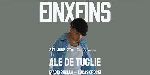 EINXEINS Pres. ALE DE TUGLIE