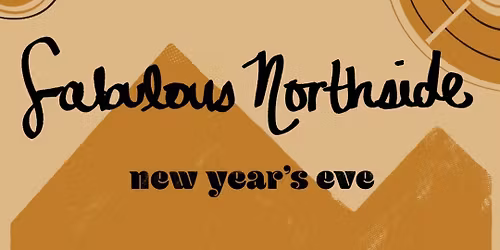 Fabulous Northside New Year's Eve