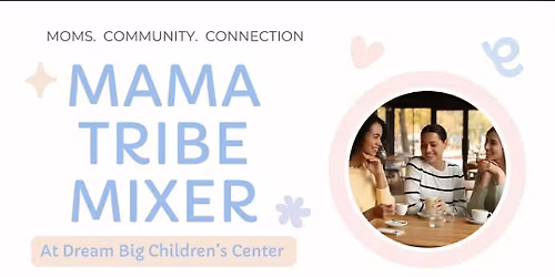 Mama Mixer at Dream Big Rancho Cucamonga!