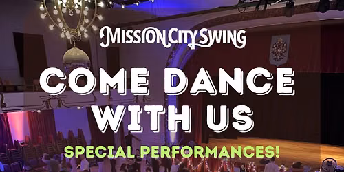 Mission City Swing: 5th week of the class series & Special Performances! 