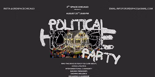 Political House Party: 3rd Space Chicago