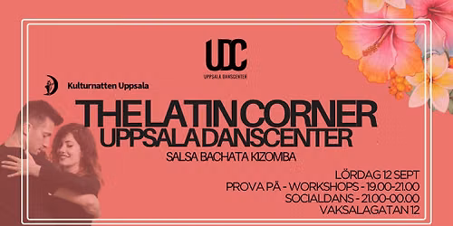 The Latin Corner Uppsala Danscenter - Kulturnatten Special x L\u00f6rdag 12 sept