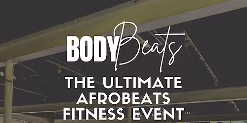 Body Beats- The Ultimate Afrobeats Fitness Event in Miami