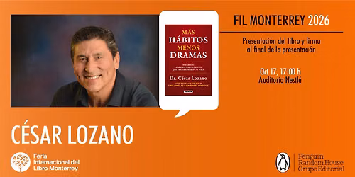 FIL MTY 2026 | C\u00e9sar Lozano presenta M\u00e1s h\u00e1bitos, menos dramas