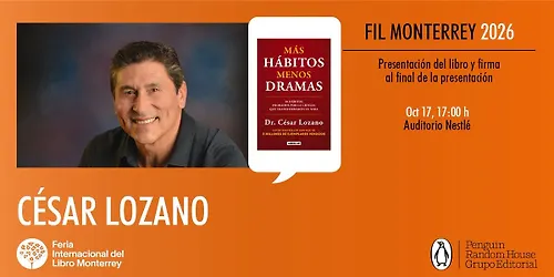 FIL MTY 2026 César Lozano presenta Más hábitos menos dramas