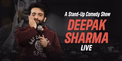 Deepak Sharma Live : Standup Comedy Show