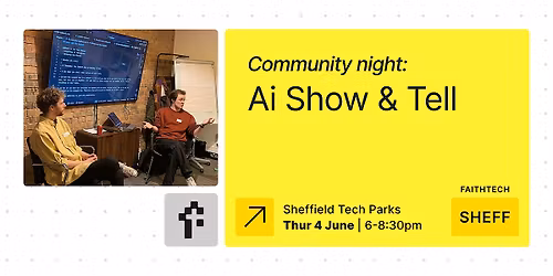 Ai Show & Tell - FaithTech Sheffield