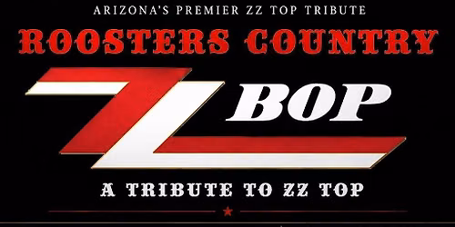 ZZ BOP @ ROOSTERS ( PREMIER ZZ TOP TRIBUTE BAND ) 