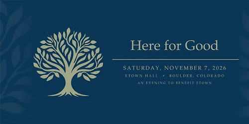 Here for Good - an eTown Benefit