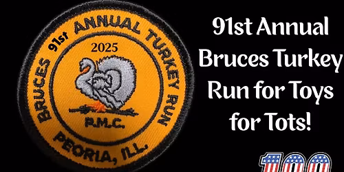 91st Annual Bruce's Turkey Dinner Run\/Tucker's Toy's for Tots with Peoria Motorcycle Club!