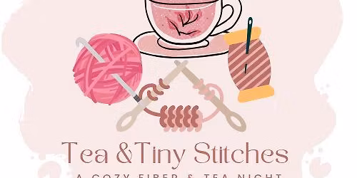 Tea and Tiny Stitches