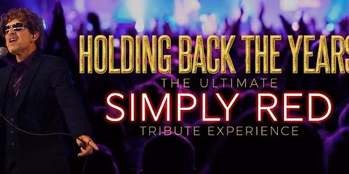 Simply Red Tribute: Holding Back The Years