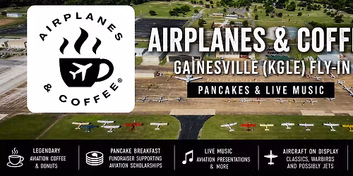Airplanes & Coffee Gainesville (KGLE) Fly-In: Pancakes & Live Music